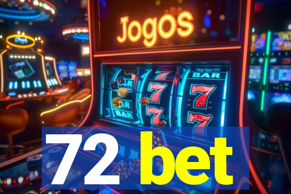 72 bet